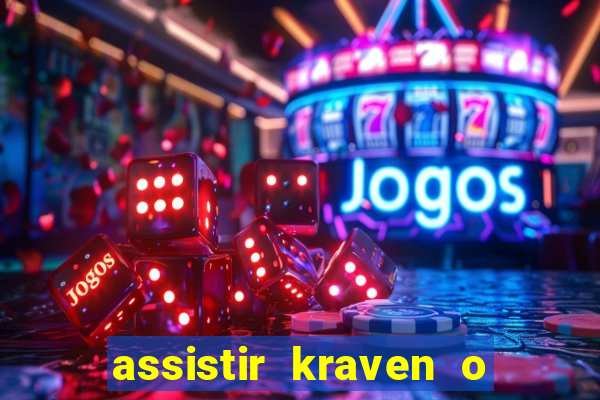 assistir kraven o caçador dublado